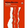 Tender by Ariana Harwicz