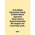 P.G.ONeill Essential Kanji. 2,000 Basic Japanese Characters Systematically Arra