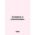 Slavs and Norwegians. In Russian (ask us if in ...