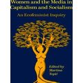 Women and the Media in Capitalism and Socialism