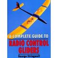 A Complete Guide to Radio Control Gliders