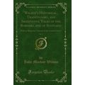 Wilson's Historical, Traditionary, and Imaginat...