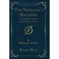 The Novelist's Magazine, Vol. 4: Containing Gil...