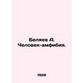 A. Belyaev The Amphibian Man. In Russian /Belya...