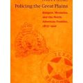 Policing The Great Plains