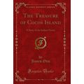 The Treasure of Cocos Island: A Story of the In...