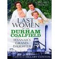Women Of The Durham Coalfield 3-The Last Women ...