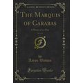 The Marquis of Carabas, Vol. 3 of 3: A Story of...