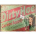 Dirty Hoe Garden Supply Metal Tin Sign 12" x 8"...