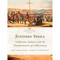 Before Gold: California Under Spain And Mexico Series Junipero Serra