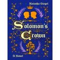 Solomon's Crown - A Novel by Natasha Siegel