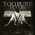Confess by Too Pure to Die: New SEALED FREESHIP