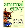 Animal Envy - A Fable by Ralph Nader