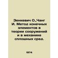 Zenkiewicz O., Chang I. The finite element meth...