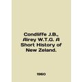 Condliffe J.B., Airey W.T.G. A Short History of...