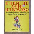 Is There Life After Housework? by Don Aslett - ...