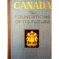 Canada; the Foundations of its Future by Stephen Leacock