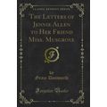 The Letters of Jennie Allen to Her Friend Miss....