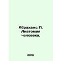 Abrahams P. Anatomy of a Man. In Russian /Abrak...