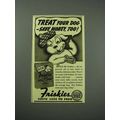 1940 Friskies Dog Food Ad - Treat Your Dog, Sav...