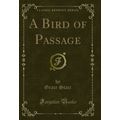 A Bird of Passage (Classic Reprint)