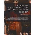 A Concise Natural History Of East And West Florida