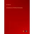 A Grammar of Political Economy