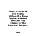 Beard Charles A. and Bagley William C. Bird Charles and Bagley William: The His