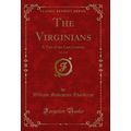 The Virginians, Vol. 2 of 3: A Tale of the Last...