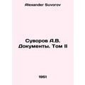 A.V. Suvorov Documents. Volume II In Russian /S...