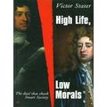 High Life, Low Morals - The Duel That Shook Stuart Society by Victor Stater