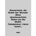 Samarkand, die Stadt der Wunder (Eine abenteuer...