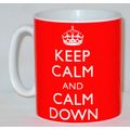 Keep Calm And Calm Down Mug Can Personalise Fun...