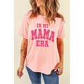 Pink IN MY MAMA ERA Crew Neck Graphic T Shirt
