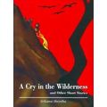 A Cry in the Wilderness and Other Short Stories