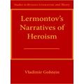 Lermontov's Narratives Of Heroism