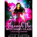A Glass Slipper Adventure Through The Witching ...