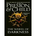 Wheel Of Darkness by Douglas Preston; Lincoln Child