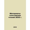 Proceedings of the 2013 Tolstoy Readings In Russian /Materialy tolstovskikh cht