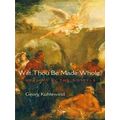 Wilt Thou Be Made Whole