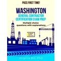 Washington General Contractor Certification Exam Prep by Virginia Bill