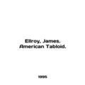 Ellroy, James. American Tabloid. In English /El...