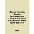 Edgar Wallace. Leader of the Terrorists. Public Library. Riga. 1930. 165 p./Edg