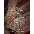 Poets Out Loud My Daily Actions, Or The Meteorites