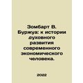 Zombart W. Bourgeois: A History of the Spiritua...