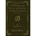 The North and South, or Slavery and Its Contras...