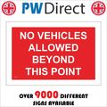 VE025 NO VEHICLES ALLOWED BEYOND THIS POINT SIG...