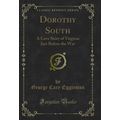 Dorothy South: A Love Story of Virginia Just Be...