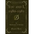 You and I, 1980-1981 (Classic Reprint)