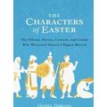 The Characters Of Easter
